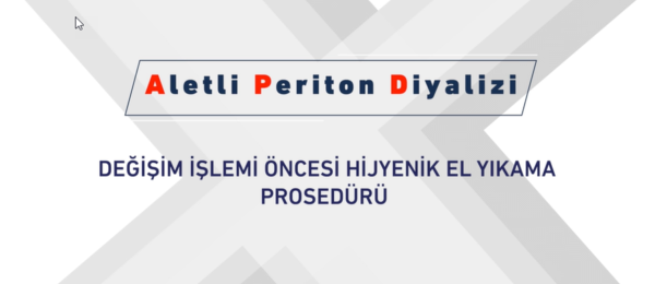 APD işlemi, değişim işlemi öncesi hijyenik el yıkama prosedürü
